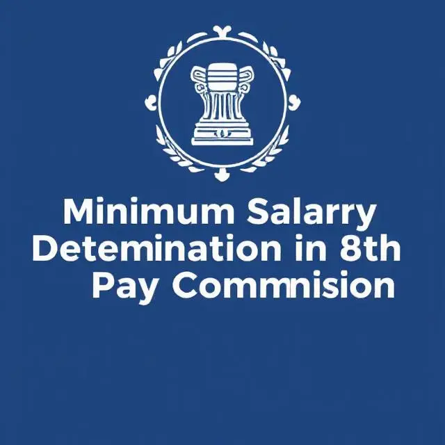 Minimum Salary Determination in 8th Pay Commission Image